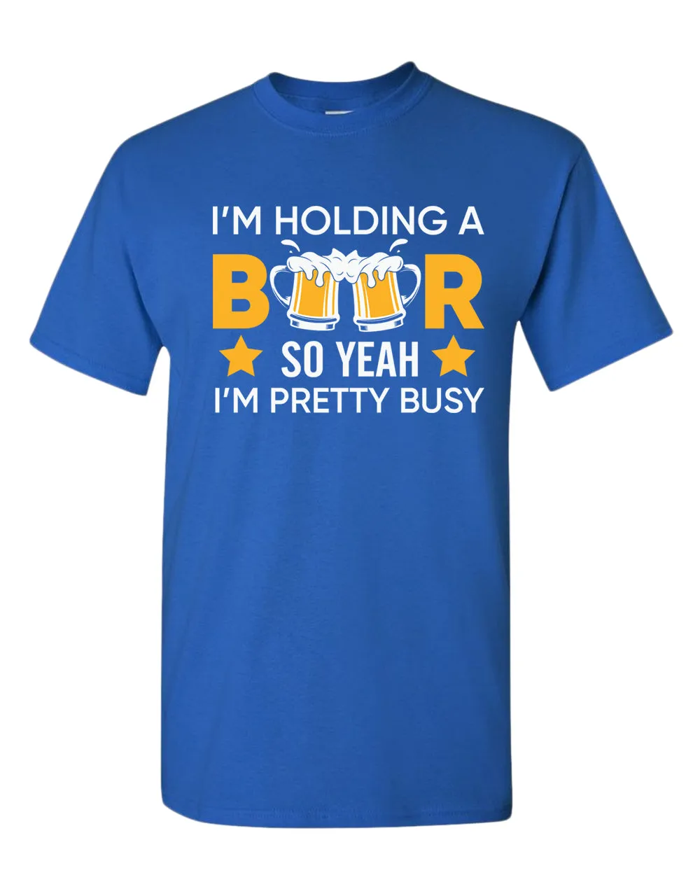 I'm holding a beer so yeah im pretty busy t-shirt, funny beer tees